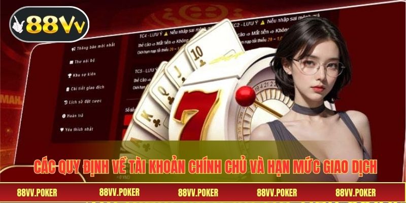 Các quy định về tài khoản chính chủ và hạn mức giao dịch