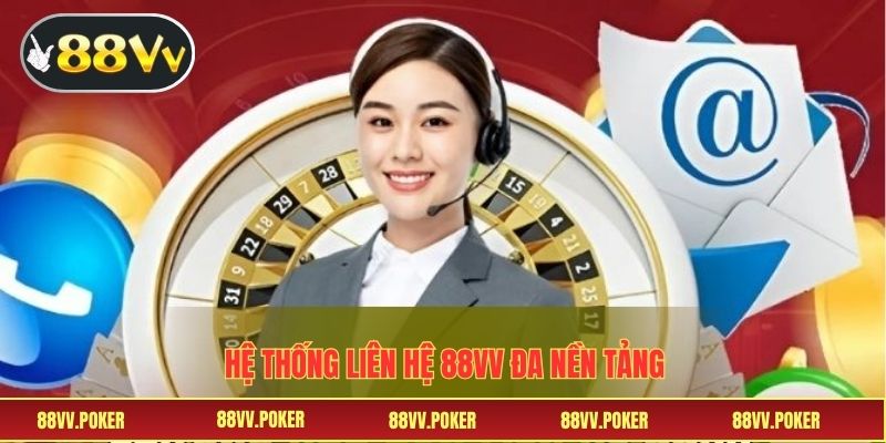Hệ thống liên hệ 88VV đa nền tảng 