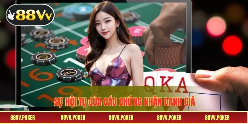 Sự hội tụ của các chứng nhận danh giá 
